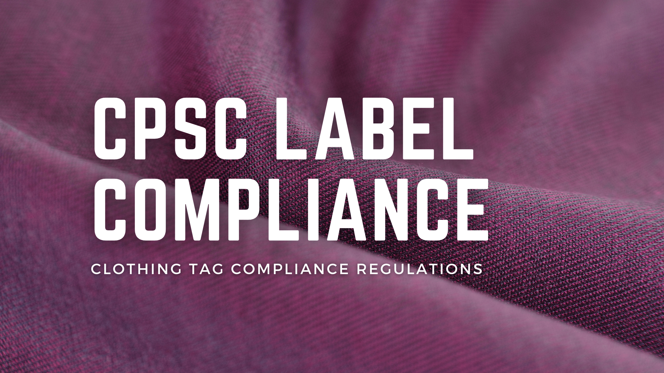 CPSC Label Requirements